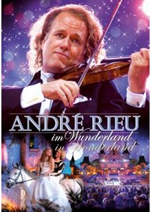 André Rieu - André Rieu in Wonderland (Live Recording/DVD)