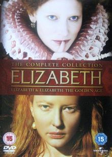 Elizabeth / Elizabeth - The Golden Age