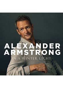 Alexander Armstrong - In a Winter Light (Music CD)