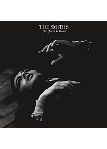 The Smiths - The Queen Is Dead (2017 Master) & Additional Recordings