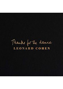 Leonard Cohen - Thanks For The Dance