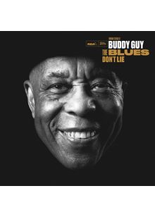 Buddy Guy - The Blues Don't Lie (Music CD)