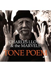 Charles Lloyd and The Marvels - Tone Poem (Music CD)