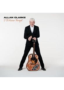 Allan Clarke - I'll Never Forget (Music CD)
