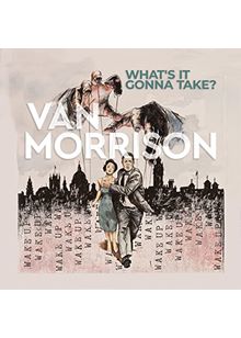 Van Morrison – What’s It Gonna Take (Music CD)