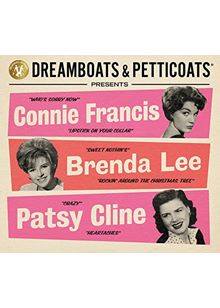 Dreamboats & Petticoats Presents… Connie Francis / Brenda Lee / Patsy Cline (Music CD)