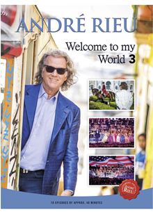 Andre Rieu - Welcome To My World 3 (3 DVD Boxset)
