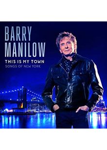 Barry Manilow - This Is My Town (Songs of New York) (Music CD)