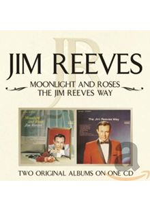 Jim Reeves - Moonlight And Roses/The Jim Reeves Way (Music CD)
