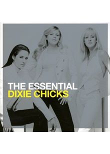 Dixie Chicks - Essential Dixie Chicks, The (Music CD)
