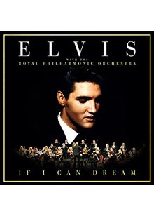 Elvis Presley - If I Can Dream: With The Royal Philharmonic Orchestra (Music CD)