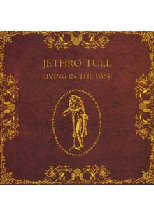 Jethro Tull - Living In The Past (Music CD)