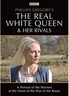 Philippa Gregory's The Real White Queen and her Rivals [BBC] [DVD]