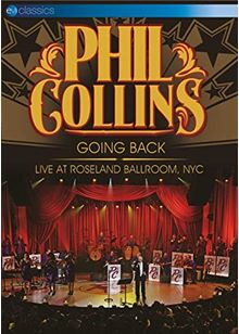 Phil Collins - Going Back - Live At Roseland Ballroom, NYC (Music DVD)