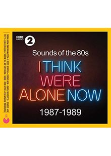 Various Artists - Sounds Of The 80s  I Think Were Alone Now (1987-1989) (Music CD)